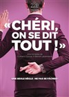 Chéri, on se dit tout ! - 