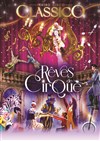 Le Cirque Classico dans Rêves de Cirque | Angers - 