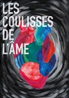 Les coulisses de l'Ame - 