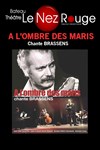 À l'ombre des maris chante Brassens - 