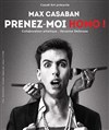 Max Casaban dans Prenez-moi homo ! - 