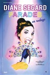 Diane Segard dans Parades | En rodage - 