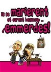 Ils se marièrent et eurent beaucoup d'emmerdes ! - 