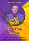 Vincent Dusso dans Allez Hop ! Dégagé ! - 