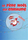 Le Père Noël est enrhumé - 