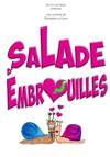 Salade d'embrouilles - 