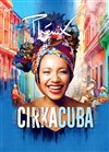 Cirque Phénix dans Cirkacuba - 