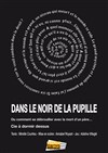 Dans le noir de la pupille - 