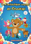 Le fantastique voyage de Choukipi - 