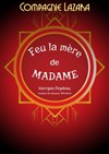 Feu la mère de Madame - 