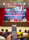 Plateau Télé : l'impro comme à la TV - 