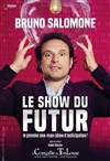 Bruno Salomone dans Le show du Futur - 