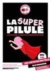 La Super Pilule - 