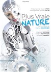 Plus vraie que nature - 