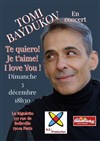 Tomi Baydukov : Te quiero ! Je t'aime ! I love you ! - 