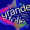 La Grande folie - Après-midi - 