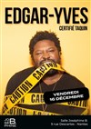 Edgar-Yves dans Certifié Taquin ! - 