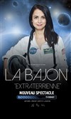 La Bajon dans Extraterrienne - 