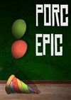 Porc epic - 