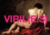 Viril(e.s) - 