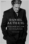 Daniel Auteuil : Déjeuner en l'air - 