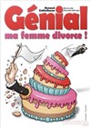 Renaud Cathelineau dans Génial ma femme divorce - 