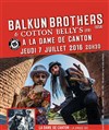 Balkun Brothers | 1ère partie : Cotton Belly's - 