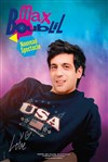 Max Boublil dans Nouveau spectacle | En Rodage - 