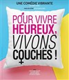 Pour vivre heureux, vivons couchés ! - 