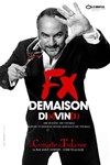 FX Demaison dans Di(x)vin(s) - 