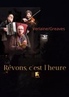 Rêvons, c'est l'heure | Verlaine / Greaves - 