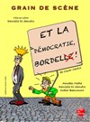 Et la démocratie, bordel ! - 