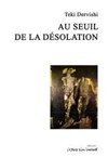 Lecture Au seuil de la désolation de Teki Dervishi - 