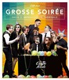 Grosse soirée - 