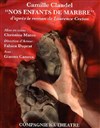 Camille Claudel, nos enfants de marbre - 