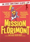 Mission Florimont - 