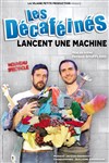 Les Décaféinés dans Les Décaféinés lancent la machine - 