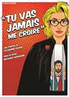 Tu vas jamais me croire - 