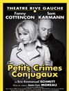 Petits crimes conjugaux | avec Fanny Cottençon, Sam Karmann - 