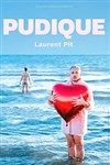 Laurent Pit dans Pudique - 