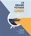 Le grand voyage - 