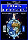 Emmanuel Pallas dans Putain d'progrès - 