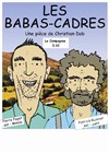 La Compagnie 3.42 dans Les Baba Cadres - 