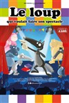 Le loup qui voulait faire son spectacle - 