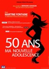 50 ans ma nouvelle adolescence - 