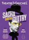 Sacha contre Guitry (tout contre) - 