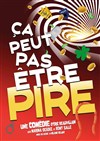 Ca peut pas être pire - 