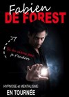 Fabien de Forest : Hypnose & Mentalisme - 