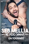 Seb Mellia dans Ne perd jamais - 