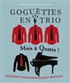 Goguettes en trio (mais à quatre) - 